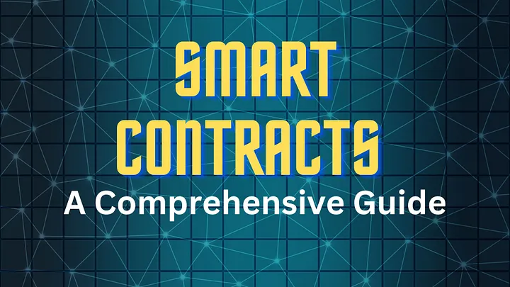 Smart Contracts: A Comprehensive Guide
